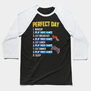 My Perfect Day Play Video Games  Funny Cool Gamer Baseball T-Shirt